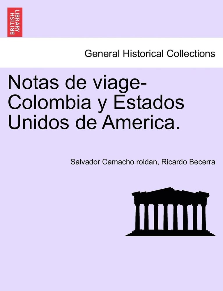 Notas de viage-Colombia y Estados Unidos de America. 1