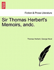 Thomas Herbert, George Nicol - Sir Thomas Herbert's Memoirs, Andc., Häftad
