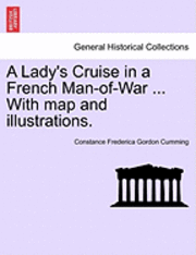 A Lady's Cruise in a French Man-Of-War ... with Map and Illustrations.