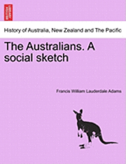 bokomslag The Australians. a Social Sketch