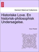 bokomslag Historiske Love. En Historisk-Philosophisk Unders Gelse.