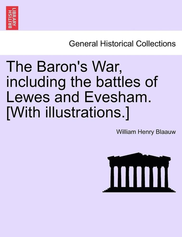 Baron's War Including the Battles of Lewes and Evesham 1