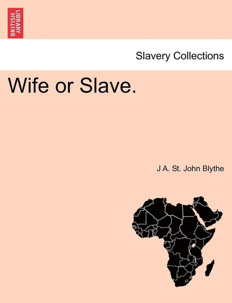 Wife or Slave. Vol. II. 1