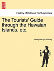 The Tourists' Guide Through the Hawaian Islands, Etc. 1