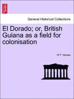 bokomslag El Dorado; Or, British Guiana as a Field for Colonisation