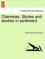 bokomslag Dilemmas. Stories and Studies in Sentiment.