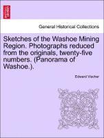 Sketches of the Washoe Mining Region. Photographs Reduced from the Originals, Twenty-Five Numbers. (Panorama of Washoe.).