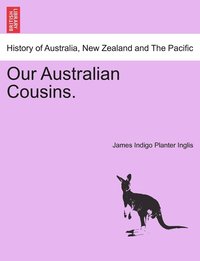 bokomslag Our Australian Cousins.