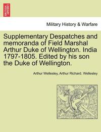 bokomslag Supplementary Despatches, Correspondenc and Memoranda of Field Marshal