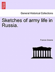 bokomslag Sketches of Army Life in Russia.