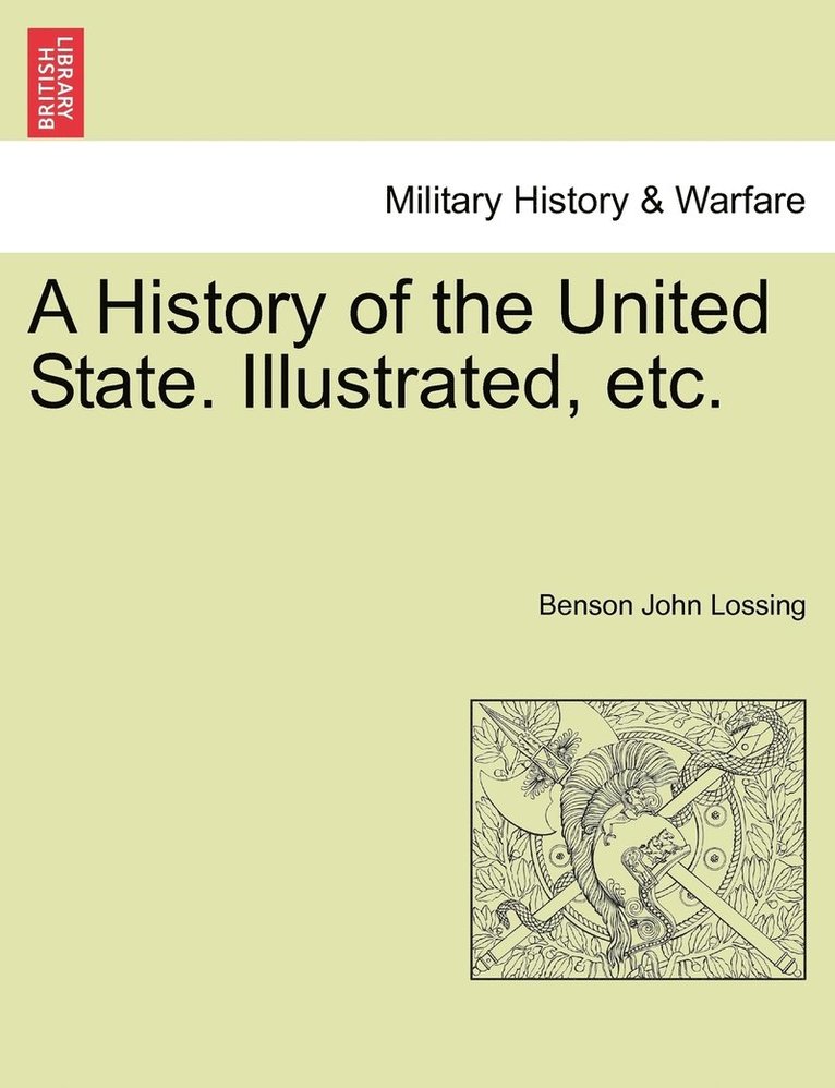 History of the United State. Illustrated, etc.