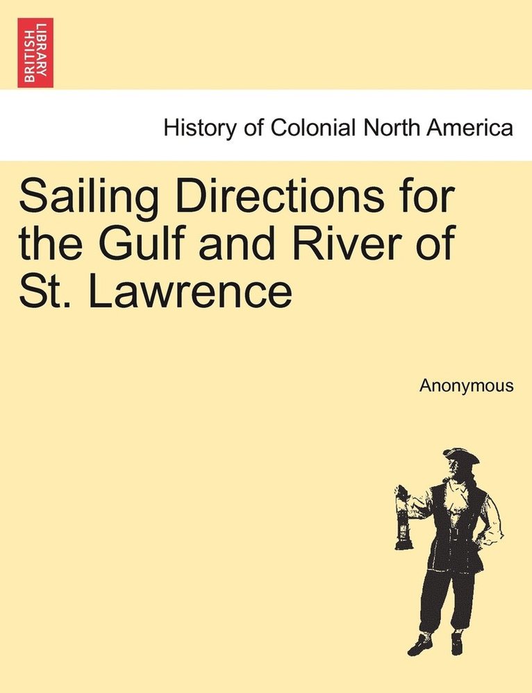 Sailing Directions for the Gulf and River of St. Lawrence 1