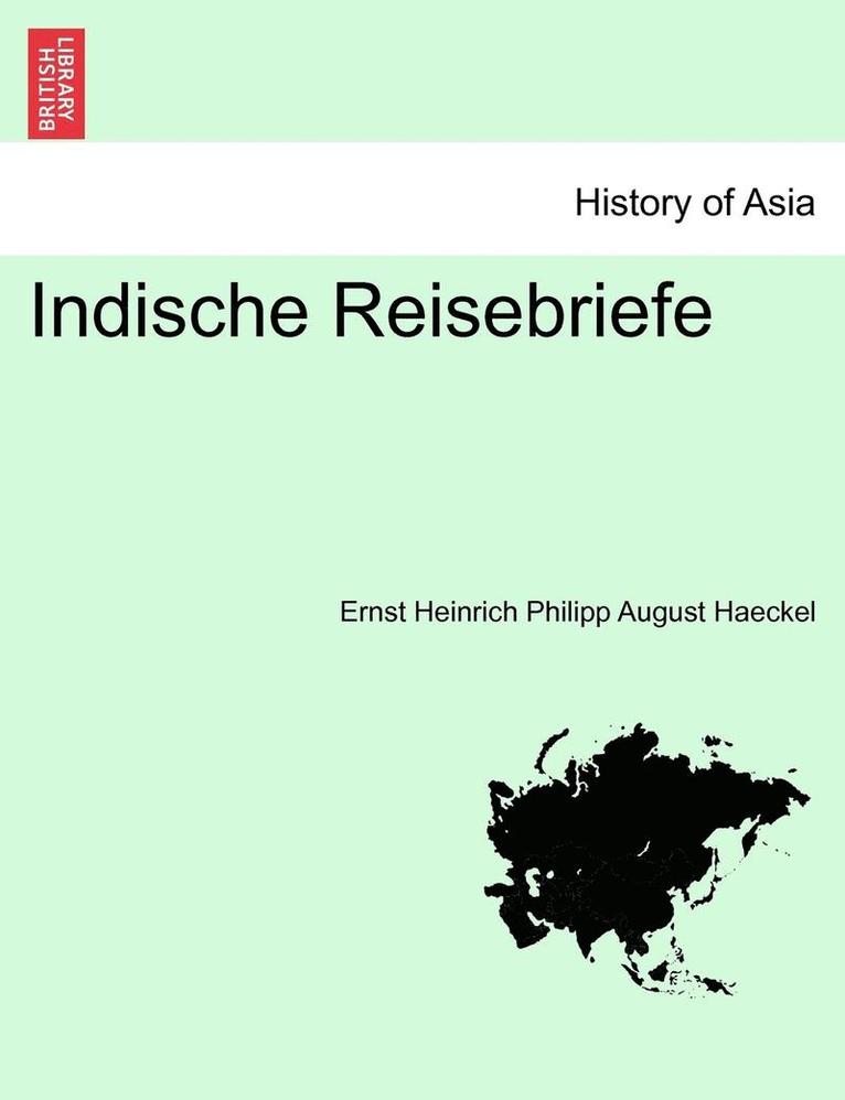 Indische Reisebriefe 1