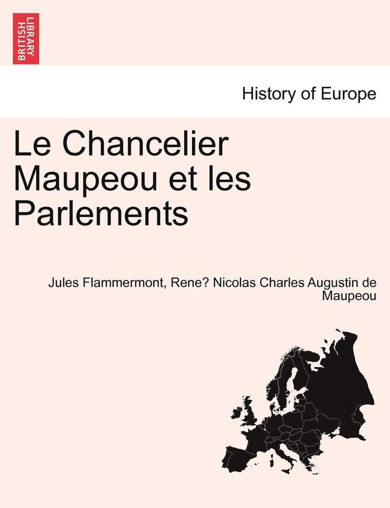 Chancelier Maupeou et les Parlements