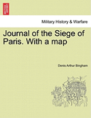 bokomslag Journal of the Siege of Paris. with a Map