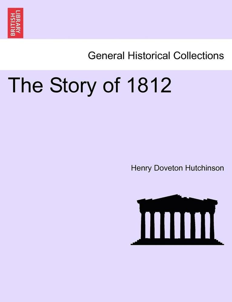 The Story of 1812 1