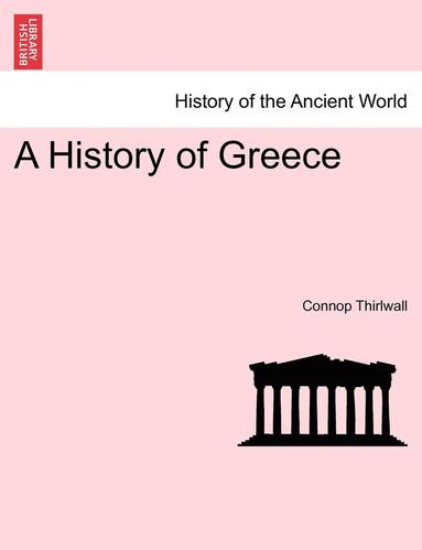 Connop Thirlwall - A History of Greece, Häftad