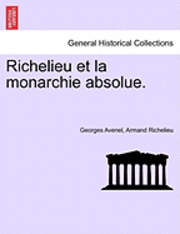 bokomslag Richelieu Et La Monarchie Absolue.