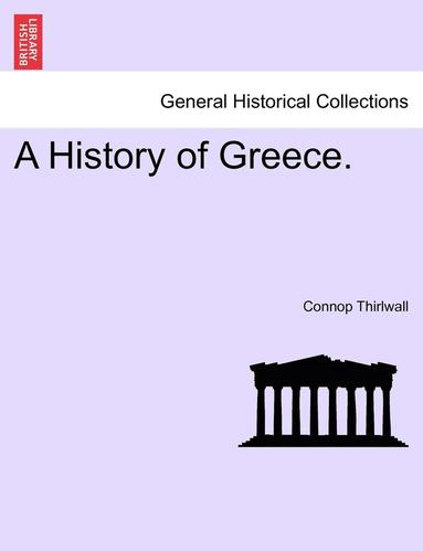 Connop Thirlwall - A History of Greece., Häftad