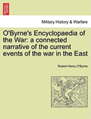 bokomslag O'Byrne's Encyclopaedia of the War