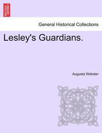 bokomslag Lesley's Guardians. Vol. II
