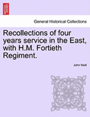 bokomslag Recollections of Four Years Service in the East, with H.M. Fortieth Regiment.