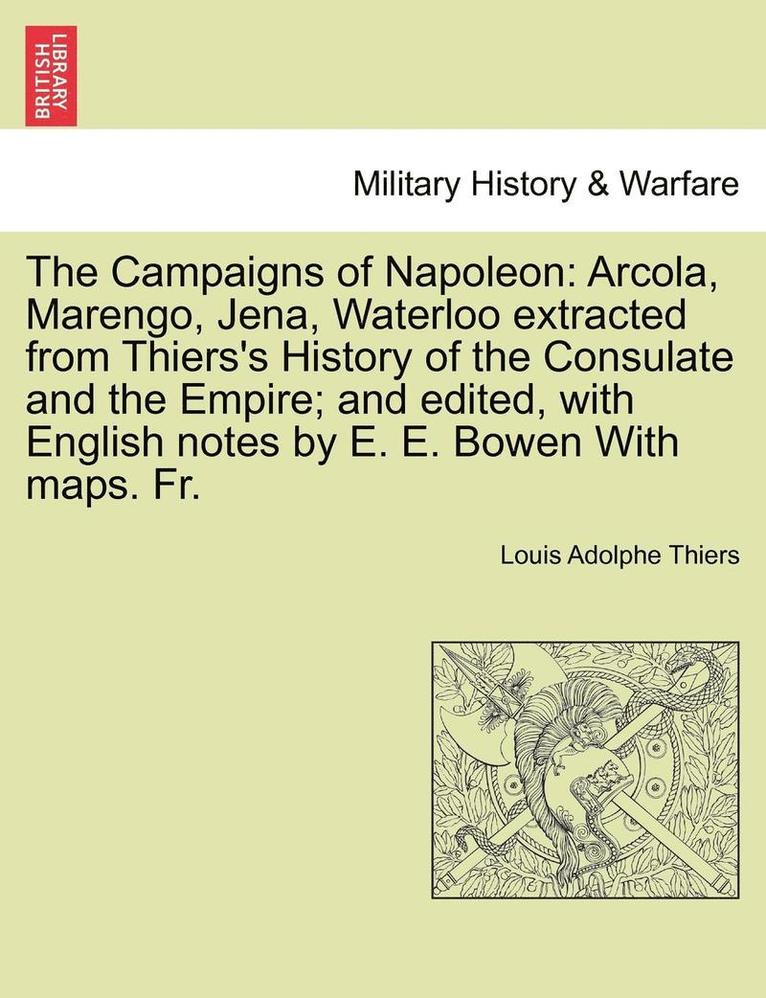 Louis Adolphe Thiers - Campaigns of Napoleon, Häftad