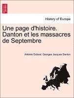 bokomslag Une Page D'Histoire. Danton Et Les Massacres de Septembre