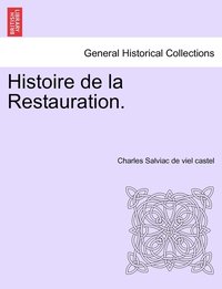bokomslag Histoire de la Restauration. Tome Dix-Neuvieme