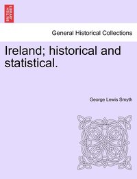 bokomslag Ireland; historical and statistical.VOL.I