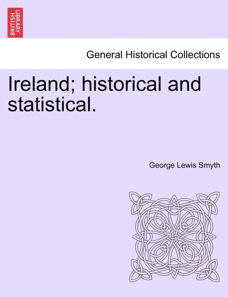 Ireland; historical and statistical.VOL.I 1