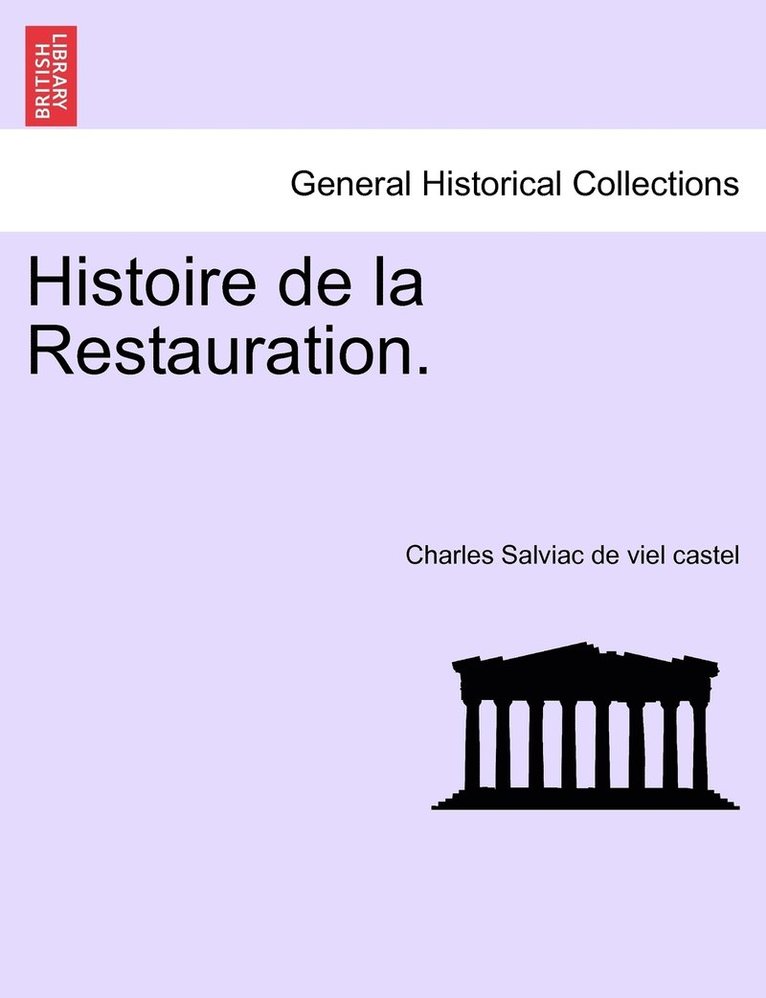 Histoire de la Restauration. tome dix-septieme 1