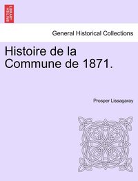 bokomslag Histoire de la Commune de 1871.