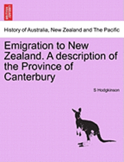 bokomslag Emigration to New Zealand. a Description of the Province of Canterbury