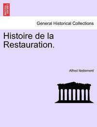 bokomslag Histoire de la Restauration.