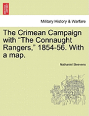 bokomslag The Crimean Campaign with the Connaught Rangers, 1854-56. with a Map.