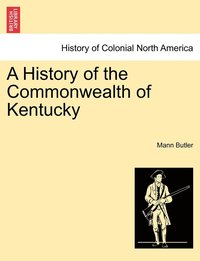 bokomslag A History of the Commonwealth of Kentucky