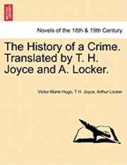 bokomslag The History of a Crime. Translated by T. H. Joyce and A. Locker. Vol. II