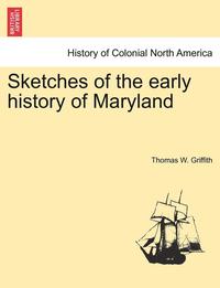 bokomslag Sketches of the Early History of Maryland