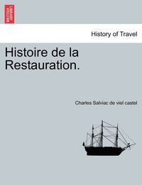 bokomslag Histoire de la Restauration.