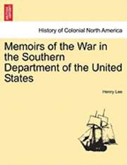 Memoirs of the War in the Southern Department of the United States