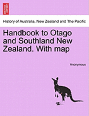 Handbook to Otago and Southland New Zealand. with Map 1