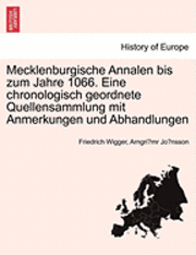 bokomslag Mecklenburgische Annalen Bis Zum Jahre 1066. Eine Chronologisch Geordnete Quellensammlung Mit Anmerkungen Und Abhandlungen