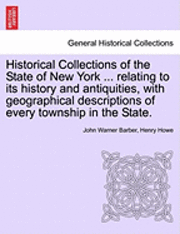 bokomslag Historical Collections of the State of New York ... relating to its history and antiquities, with geographical descriptions of every township in the State.