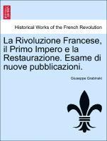 La Rivoluzione Francese, Il Primo Impero E La Restaurazione. Esame Di Nuove Pubblicazioni. 1