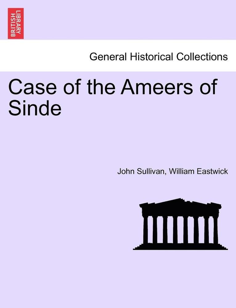 John Sullivan, William Eastwick - Case of the Ameers of Sinde, Häftad
