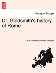 bokomslag Dr. Goldsmith's History of Rome