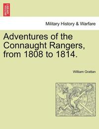 bokomslag Adventures of the Connaught Rangers, from 1808 to 1814. Vol. I