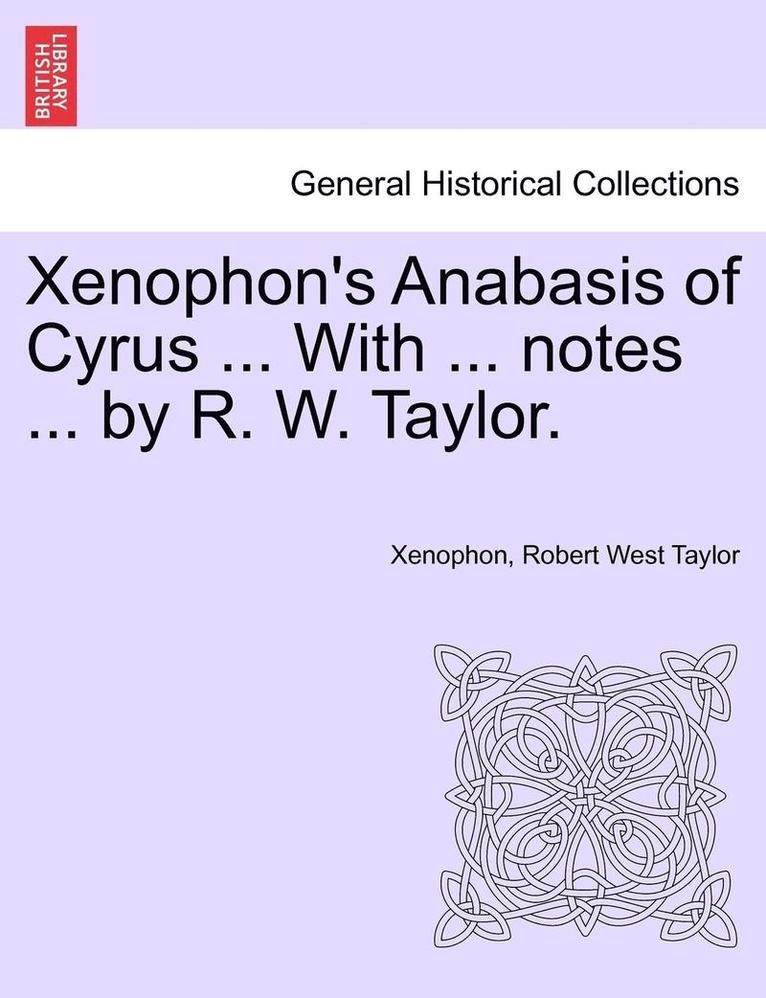 Xenophon's Anabasis of Cyrus, Books I and II 1