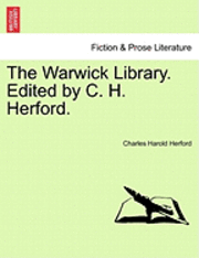 bokomslag The Warwick Library. Edited by C. H. Herford.